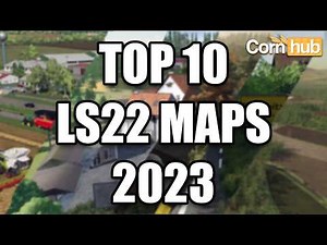 LS22 Top 10 Maps 2023 auf CornHub