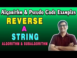 Algorithm to Reverse a String | Pseudo Code to Reverse a String | Algorithm Examples