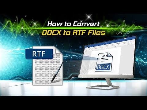 How to Convert DOCX to RTF Files
