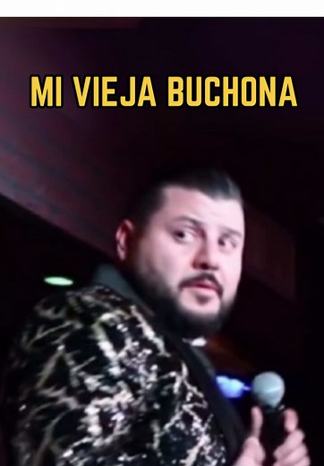Stand Up Comedy Mexicano: Mi Vieja Buchona