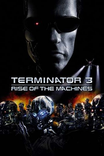 Terminator 3: Rise of the Machines (2003) - Movie