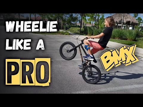 HOW TO WHEELIE ON BMX LIKE A PRO - TUTORIAL