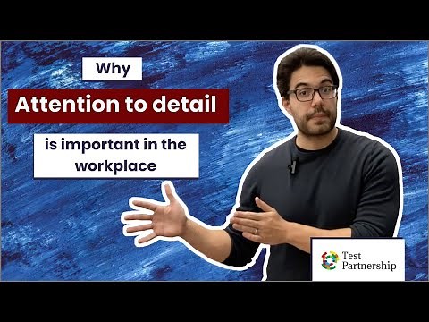 Why Attention to Detail is Important in the Workplace