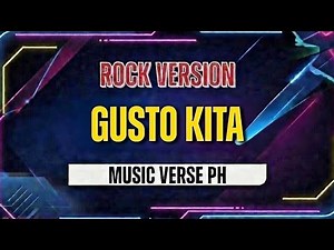 Gusto kita - Reimagined Rock Version | Music Verse PH
