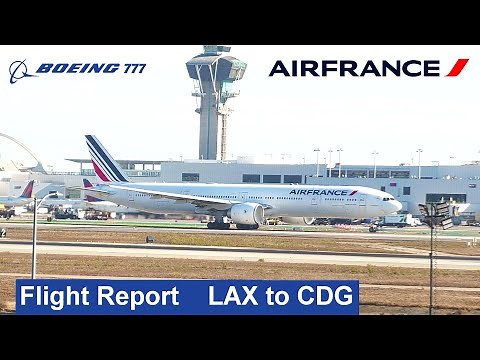 FULL FLIGHT REPORT Air France Economy : Boeing 777 Experience from Los Angeles to Paris (LAX-CDG)