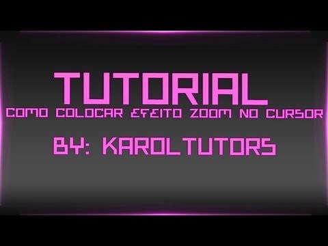Como colocar efeito zoom no cursor do mouse [PEDIDO] - By: KarolTutors