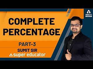 Complete Percentage (Part-3) | Maths | Lakshya Batch By Sumit Sir | Adda247