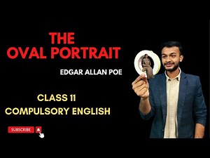 The Oval Portrait Summary in Nepali | Analysis in English | Class 11 Compulsory English | Must Watch