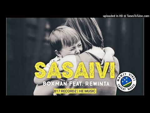 Sasaivi | Official audio 2022 | Boxman Feat. Rewinta | Mamzy Vibez 2022