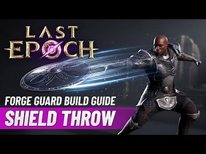 Last Epoch Captain America Forge Guard Shield Throw Endgame Build Guide... Dual Shield Action!!