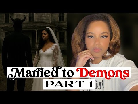 MARRIED TO DEMONS - PART ONE