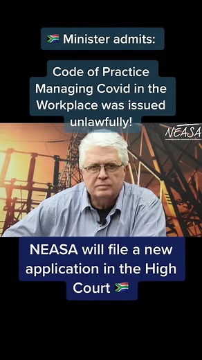 The Minister admitted to NEASA that the Code of Practice Managing Covid -19 in the Workplace, was issued unlawfully. #mandates #healtregulations #freedom #southafrica #nedlac #anc #vaccineinjuries #pfizerdocuments #nomandates