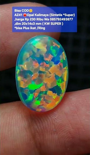 Bisa COD🌼AZ41 🛑Opal Kalimaya (Sintetis *Super),harga Rp 230 Ribu Wa 085792493877,dim 20x14x3 mm