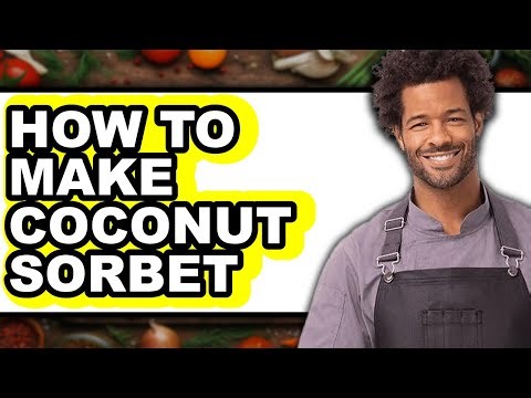How to Make Coconut Sorbet: The Ultimate Guide (Only Way)