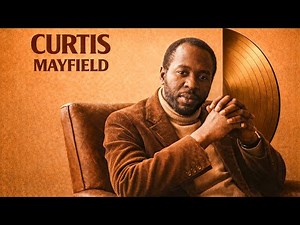 Curtis Mayfield Greatest 1960s Soul Hits – Smooth, Deep & Meaningful