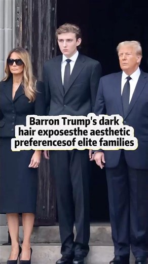 Barron dark hair exposes the aesthetic preferences of elite families #celebrity #trump #barron
