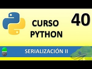 Python Course. Serialization II. Video 40