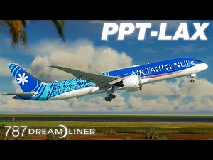 EARLY ACCESS - NEW 787-9 Dreamliner! - Microsoft Flight Simulator 4K - Papeete -- Los Angeles
