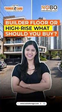 Builder Floor vs High-Rise Society: Which Is Better for Homebuyers?
