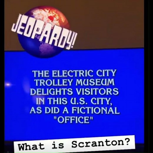 Jeopardy - What is Scranton?