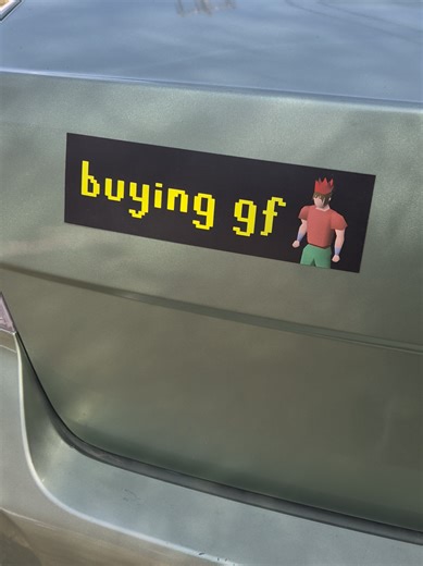 OSRS RuneScape Bumper Sticker - Buying GF Meme