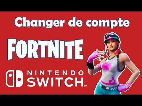 Comment changer de compte Fortnite sur Switch
