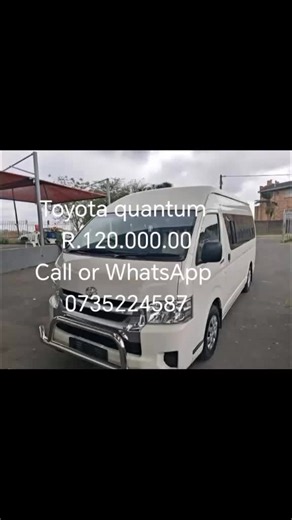 Toyota quantum Hiace R.120.000.00📞Call or WhatsApp 0735224587no damages on the car comes with all papers Call or WhatsApp 0735224587