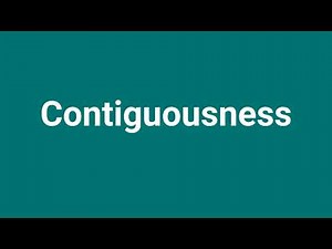 'Contiguousness' Meaning and Pronunciation