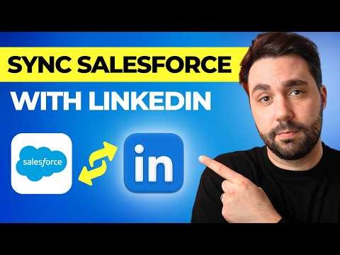 How To Connect LinkedIn To Salesforce The Easy Way!