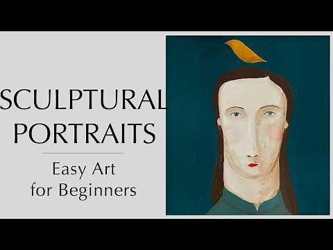 Sculptural Portraits | Easy Art for Beginners
