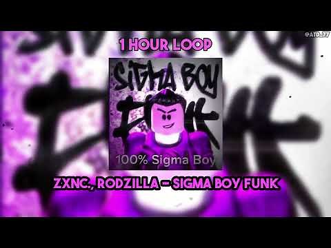 [1 HOUR LOOP] zxnc , RODZILLA - SIGMA BOY FUNK