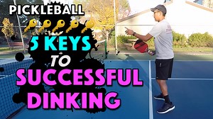 5 Keys to Successful Dinking - PrimeTime Pickleball