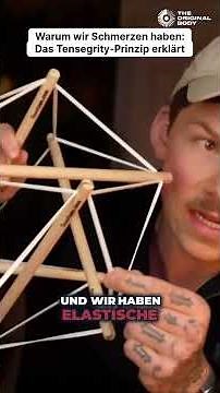 Warum wir Schmerzen haben: Das Tensegrity-Prinzip erklärt