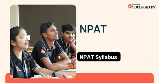 NPAT Syllabus 2026: Detailed Section - Wise Topics