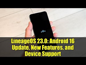 LineageOS 23.0: Android 16 Update, New Features, and Device Support