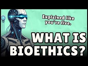 What is Bioethics? (Easy Explanation)
