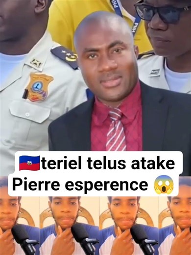 teriel telus atake pierre espérance vin tande komn sa ye #tt #pierreesperance
