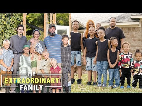 Meet Our Largest Families | MY EXTRAORDINARY FAMILY