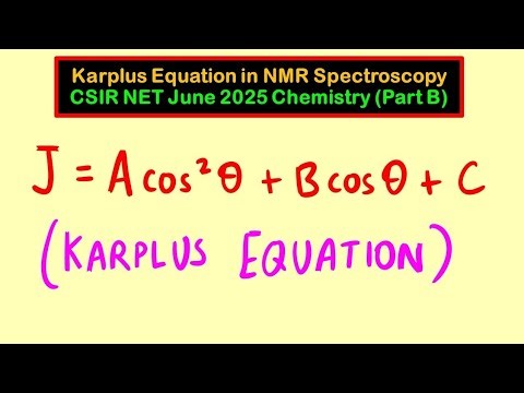 Karplus Equation in NMR Spectroscopy | CSIR NET June 2025 Chemistry