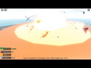 Car Crushers 2 Energy Core Self Destruct #11