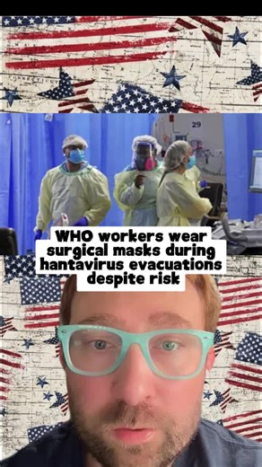 WHO workers wear surgical masks during hantavirus evacuations despite risk #hantavirus #WHO #surgicalmask #n95 #fyp