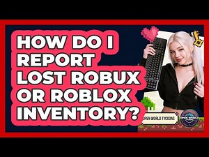 How Do I Report Lost Robux Or Roblox Inventory?