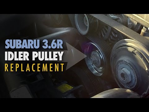 Subaru Outback 3.6 Idler Pulley Replacement