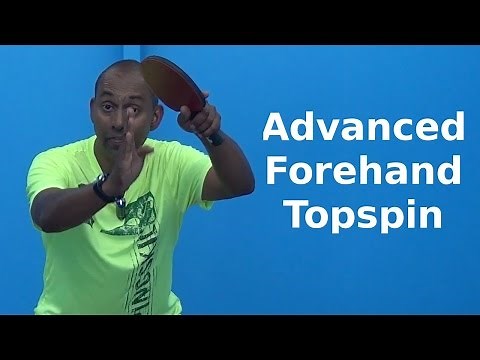 Advanced Forehand Topspin (Loop) | Table Tennis | PingSkills