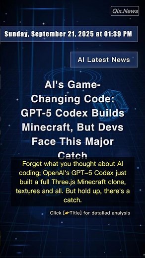 🧐👉 AI's Game-Changing Code: GPT-5 Codex Builds Minecraft, But Devs Face This Major ... #QixNewsAI