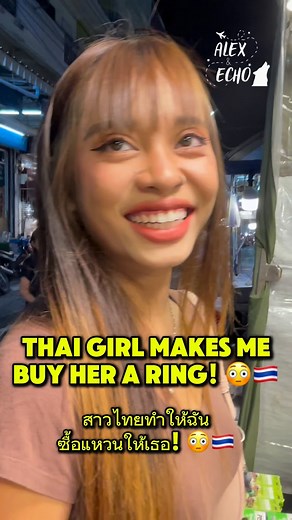 Thai Girl Makes Me Buy Her a RING! 😳🇹🇭 (FULL VIDEO ON OUR YOUTUBE - LINK IN BIO!) 📽️ | Alex And Echo