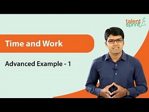 Time and Work | Advanced Example - 1 | Quantitative Aptitude | TalentSprint Aptitude Preptitude Prep