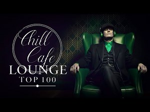 TOP 100 Lounge Music | Chillout Mix | Relaxation & Learning GEO