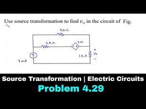 Source Transformation | Electric Circuits | Problem 4.29 | Electrical Engineering