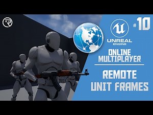Unreal Engine 4 Tutorial - Online Multiplayer Part 10: Remote Unit Frames